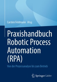 Immagine di copertina: Praxishandbuch Robotic Process Automation (RPA) 9783658383787