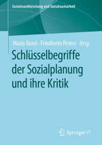 Cover image: Schlüsselbegriffe der Sozialplanung und ihre Kritik 9783658383985