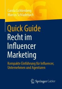 صورة الغلاف: Quick Guide Recht im Influencer Marketing 9783658384197