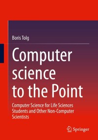 Imagen de portada: Computer science to the Point 9783658384425