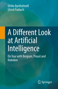 Omslagafbeelding: A Different Look at Artificial Intelligence 9783658384739