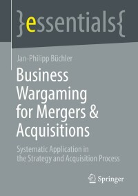 Cover image: Business Wargaming for Mergers & Acquisitions 9783658384975