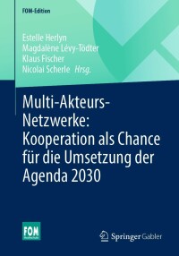 Cover image: Multi-Akteurs-Netzwerke: Kooperation als Chance für die Umsetzung der Agenda 2030 9783658385224