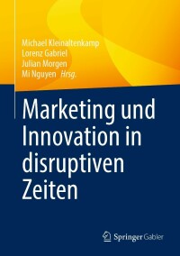 Cover image: Marketing und Innovation in disruptiven Zeiten 9783658385712