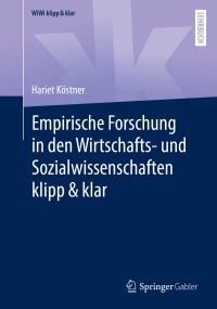 Omslagafbeelding: Empirische Forschung in den Wirtschafts- und Sozialwissenschaften klipp & klar 9783658385989