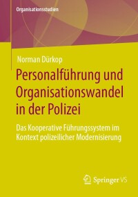 صورة الغلاف: Personalführung und Organisationswandel in der Polizei 9783658386283