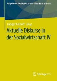 Cover image: Aktuelle Diskurse in der Sozialwirtschaft IV 9783658386764