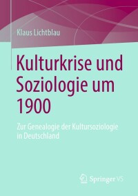 Imagen de portada: Kulturkrise und Soziologie um 1900 9783658388164