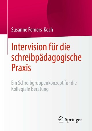 Cover image: Intervision für die schreibpädagogische Praxis 9783658388645