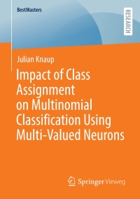 Cover image: Impact of Class Assignment on Multinomial Classification Using Multi-Valued Neurons 9783658389543