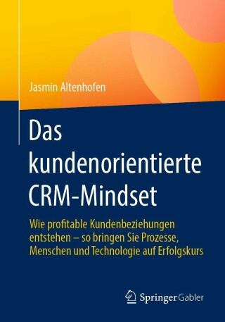 Cover image: Das kundenorientierte CRM-Mindset 9783658389628