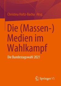 Imagen de portada: Die (Massen-) Medien im Wahlkampf 9783658389666