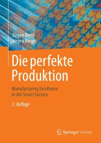 Titelbild: Die perfekte Produktion 3rd edition 9783658390235