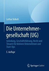 صورة الغلاف: Die Unternehmergesellschaft (UG) 5th edition 9783658391904