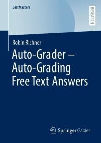 Titelbild: Auto-Grader - Auto-Grading Free Text Answers 9783658392024