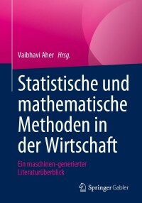 Cover image: Statistische und mathematische Methoden in der Wirtschaft 9783658392741