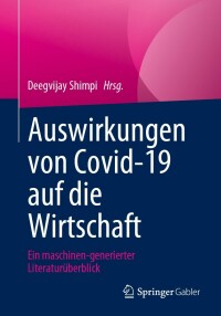 Cover image: Auswirkungen von Covid-19 auf die Wirtschaft 9783658392765