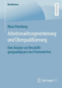 Cover image: Arbeitsmarktsegmentierung und Überqualifizierung 9783658393052