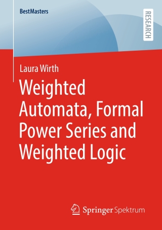 Cover image: Weighted Automata, Formal Power Series and Weighted Logic 9783658393229