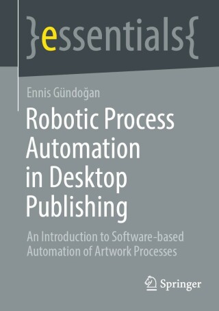 Cover image: Robotic Process Automation in Desktop Publishing 9783658393748