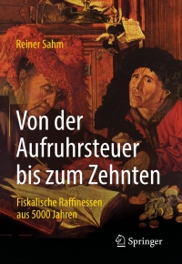 Titelbild: Von der Aufruhrsteuer bis zum Zehnten 3rd edition 9783658393779