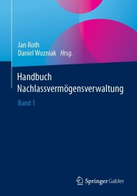 Cover image: Handbuch Nachlassvermögensverwaltung 9783658393793