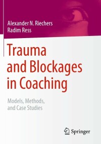 Imagen de portada: Trauma and Blockages in Coaching 9783658393984