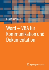 Imagen de portada: Word + VBA für Kommunikation und Dokumentation 9783658394356