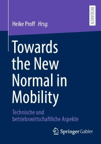 Cover image: Towards the New Normal in Mobility 9783658394370