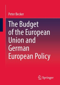 Imagen de portada: The Budget of the European Union and German European Policy 9783658394721