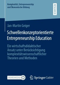 Cover image: Schwellenkonzeptorientierte Entrepreneurship Education 9783658394783