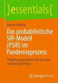 表紙画像: Das probabilistische SIR-Modell (PSIR) im Pandemieprozess 9783658395957