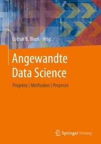 表紙画像: Angewandte Data Science 9783658396244