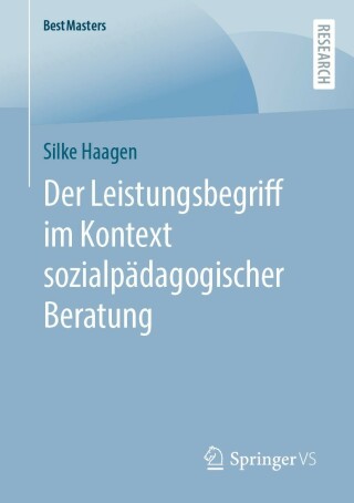 Imagen de portada: Der Leistungsbegriff im Kontext sozialpädagogischer Beratung 9783658396268