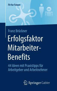 Cover image: Erfolgsfaktor Mitarbeiter-Benefits 9783658396305