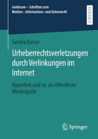 Cover image: Urheberrechtsverletzungen durch Verlinkungen im Internet 9783658396404