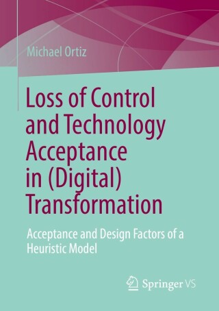Cover image: Loss of Control and Technology Acceptance in (Digital) Transformation 9783658396602