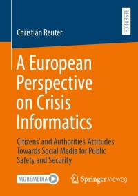 Cover image: A European Perspective on Crisis Informatics 9783658397197