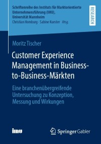 صورة الغلاف: Customer Experience Management in Business-to-Business-Märkten 9783658397265