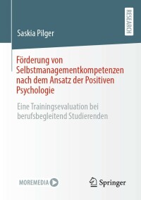 صورة الغلاف: Förderung von Selbstmanagementkompetenzen nach dem Ansatz der Positiven Psychologie 9783658397685