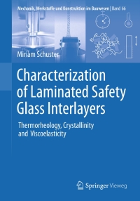 صورة الغلاف: Characterization of Laminated Safety Glass Interlayers 9783658398200