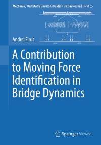 Titelbild: A Contribution to Moving Force Identification in Bridge Dynamics 9783658398378