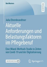 Cover image: Aktuelle Anforderungen und Belastungsfaktoren im Pflegeberuf 9783658398507