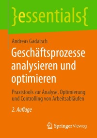 表紙画像: Geschäftsprozesse analysieren und optimieren 2nd edition 9783658398583