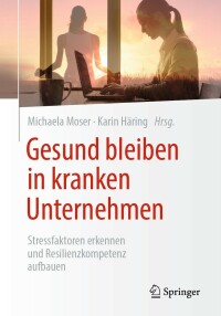 Cover image: Gesund bleiben in kranken Unternehmen 9783658399023