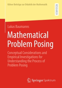 Imagen de portada: Mathematical Problem Posing 9783658399160