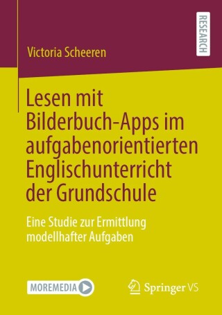 Cover image: Lesen mit Bilderbuch-Apps im aufgabenorientierten Englischunterricht der Grundschule 9783658399764