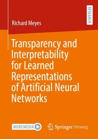 Imagen de portada: Transparency and Interpretability for Learned Representations of Artificial Neural Networks 9783658400033