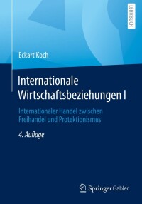 Cover image: Internationale Wirtschaftsbeziehungen I 4th edition 9783658400682