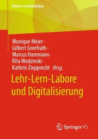 Cover image: Lehr-Lern-Labore und Digitalisierung 9783658401085